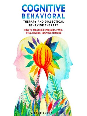cover image of Cognitive Behavioral Therapy and Dialectical Behavior Therapy